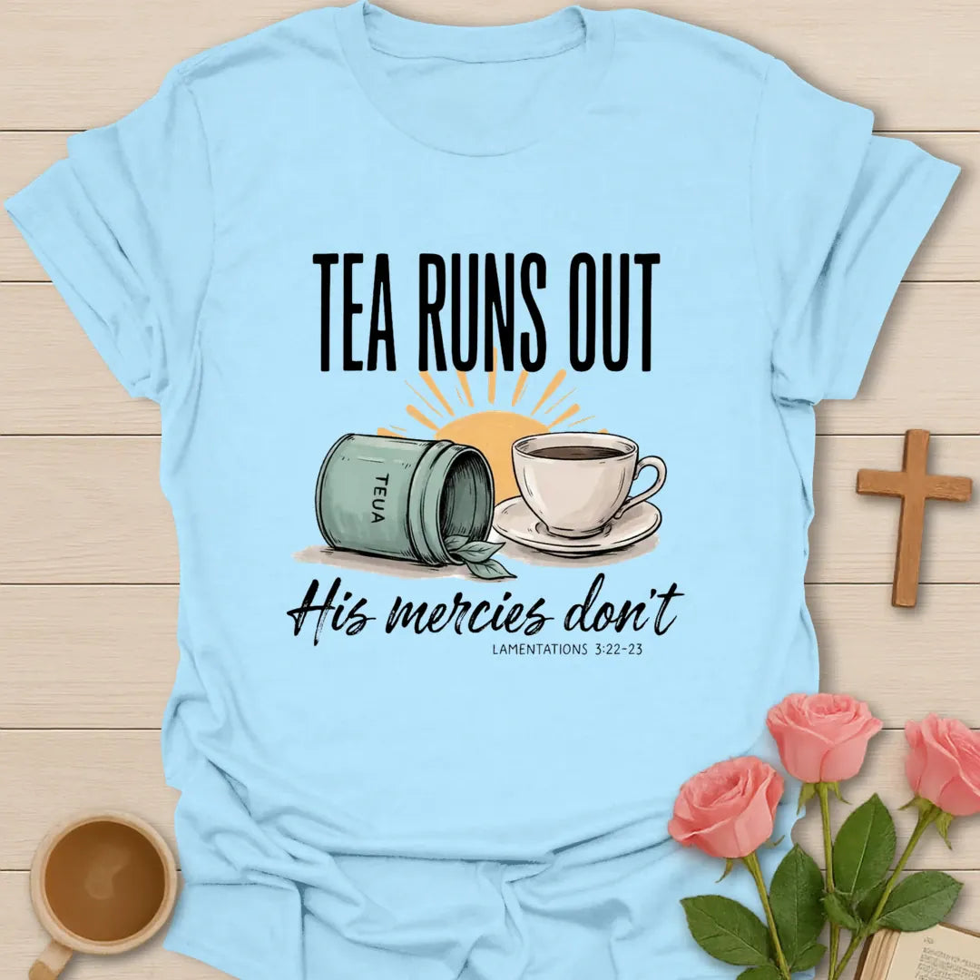 His Mercies Don't Christian t-shirt with faith-inspired tea lettering design - Light Blue