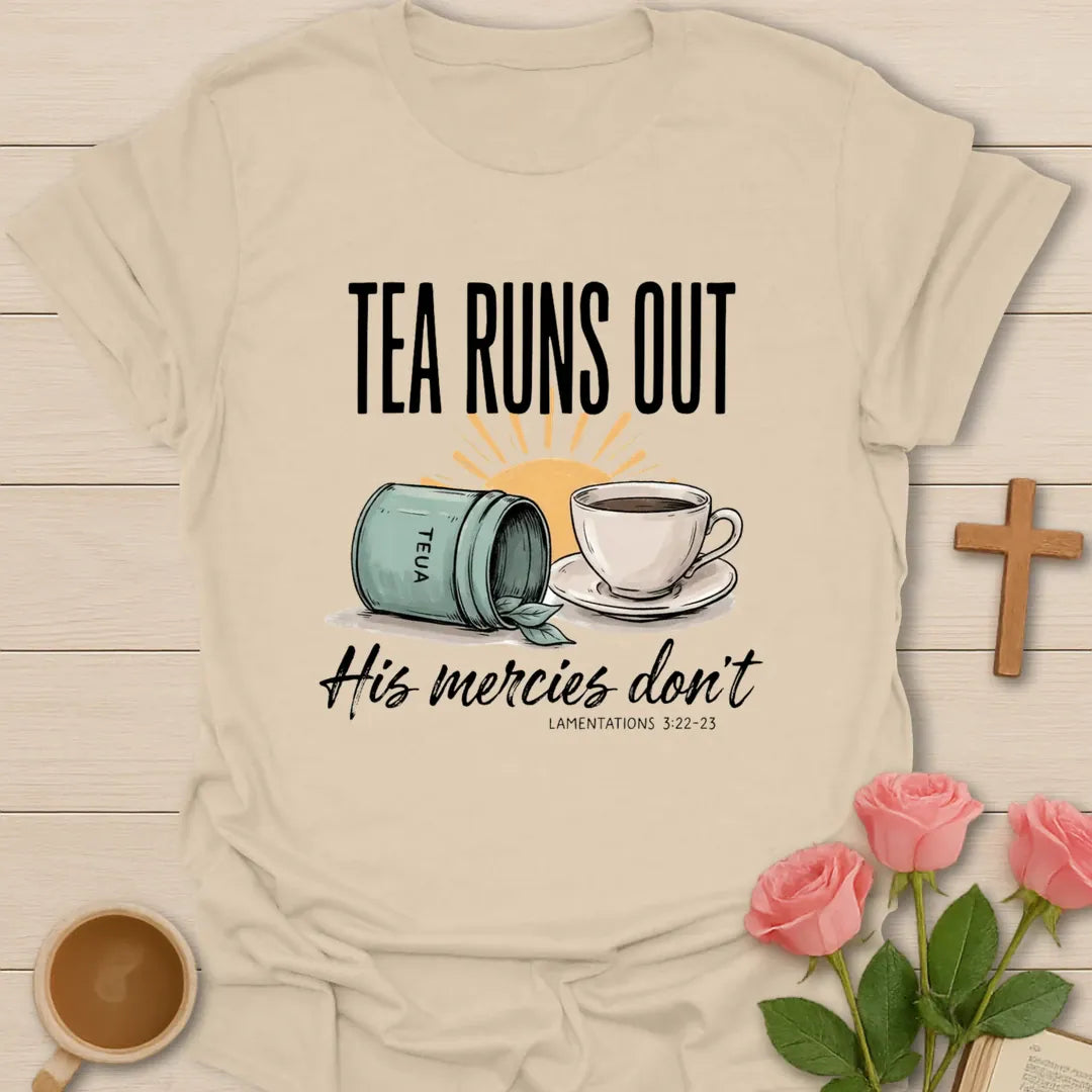His Mercies Don't Christian t-shirt with faith-inspired tea lettering design - Sand
