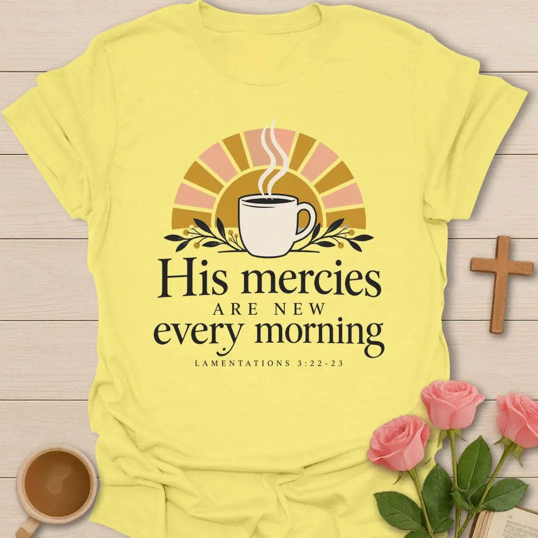 His Mercies Christian t-shirt with faith-inspired lettering and design - Cornsilk