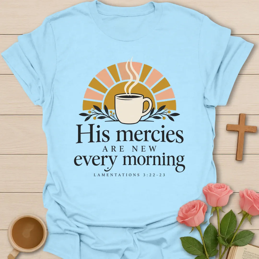 His Mercies Christian t-shirt with faith-inspired lettering and design - Light Blue