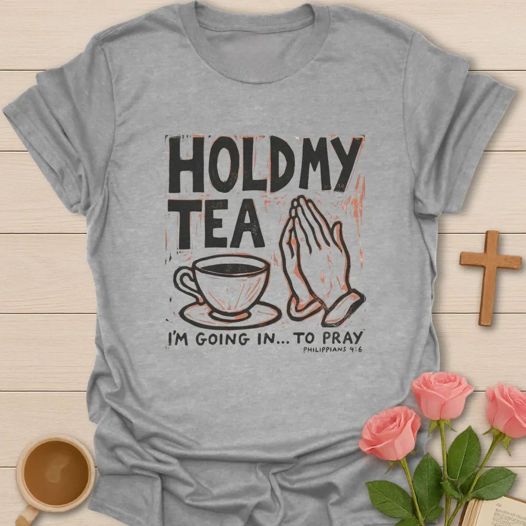 Hold My Tea Christian t-shirt with faith-inspired tea lettering design - Sport Grey