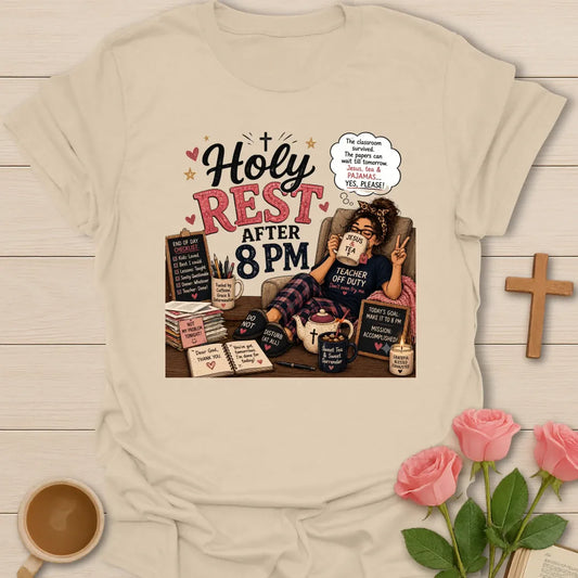 Holy Rest After 8 PM shirt with teacher in pajamas, Jesus and Tea mug, teapot, slippers, checklist, books, candle, and cozy chair. - Sand