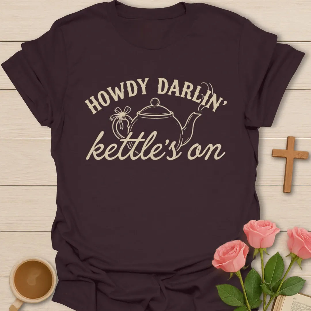 Howdy Darlin Kettle’s On tea shirt with teapot, flowers, and vintage Western lettering - Dark Chocolate