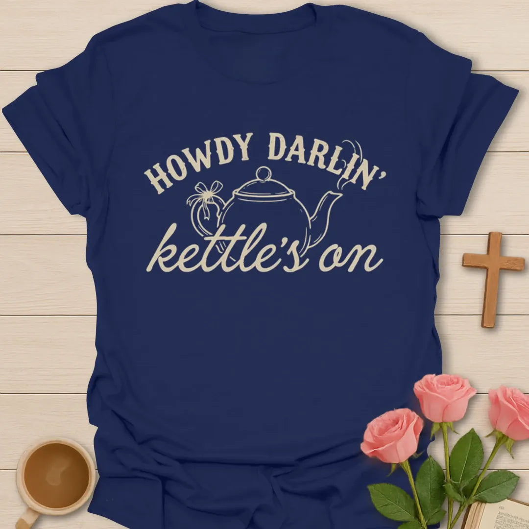 Howdy Darlin Kettle’s On tea shirt with teapot, flowers, and vintage Western lettering - Navy