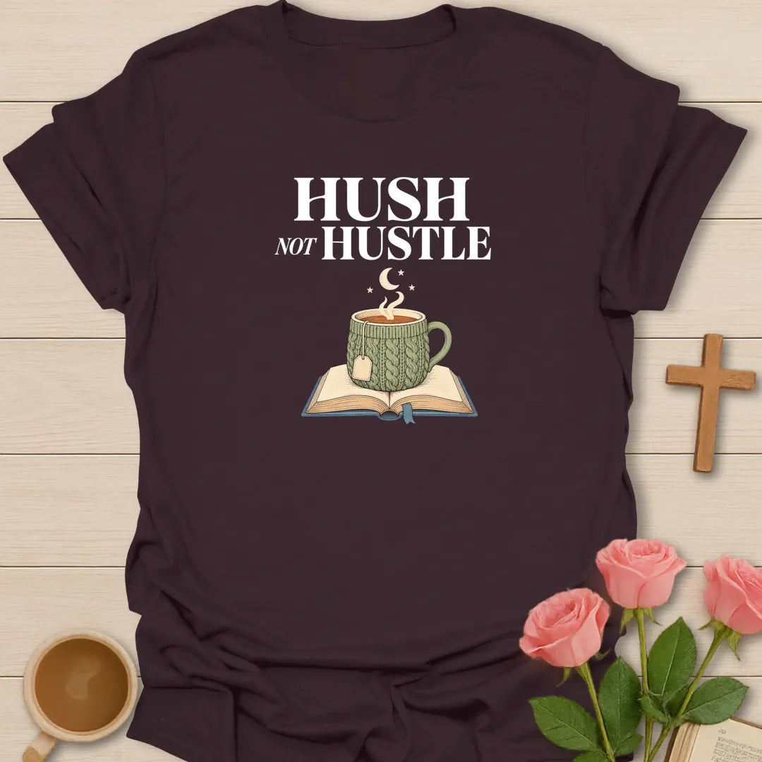 Hush Not Hustle shirt with cross and cream vintage lettering. - Dark Chocolate