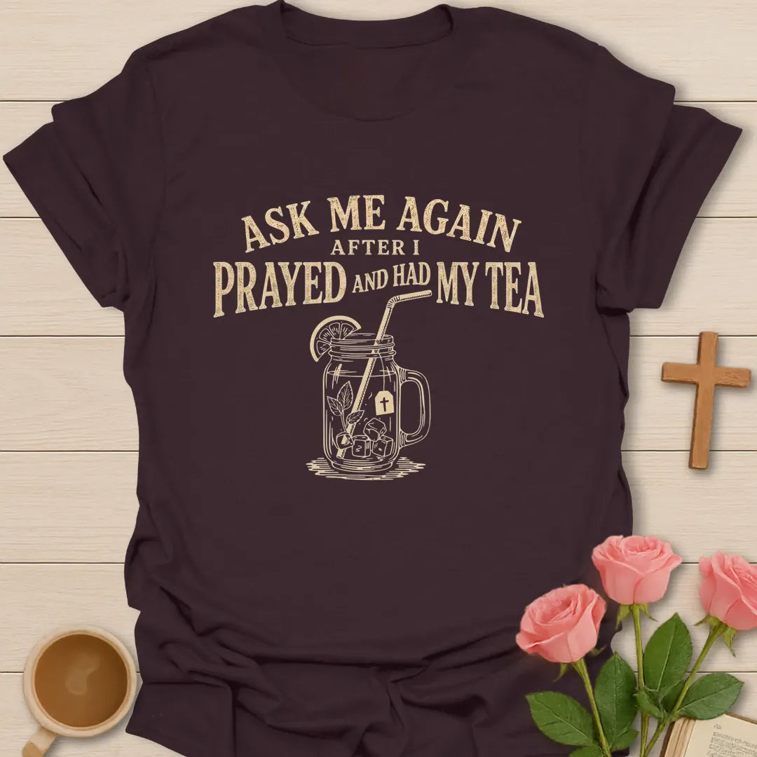 I Prayed and Had My Tea shirt with teacup, cross, and cream vintage lettering. - Dark Chocolate