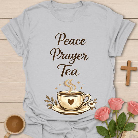 Peace Prayer Tea Comfort T-Shirt T-Shirt