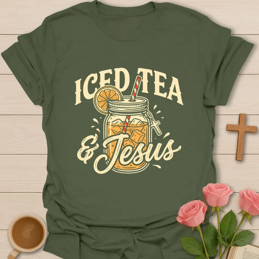 Iced Tea and Jesus shirt with mason jar iced tea, orange slice, straw, and vintage cream lettering - Military Green