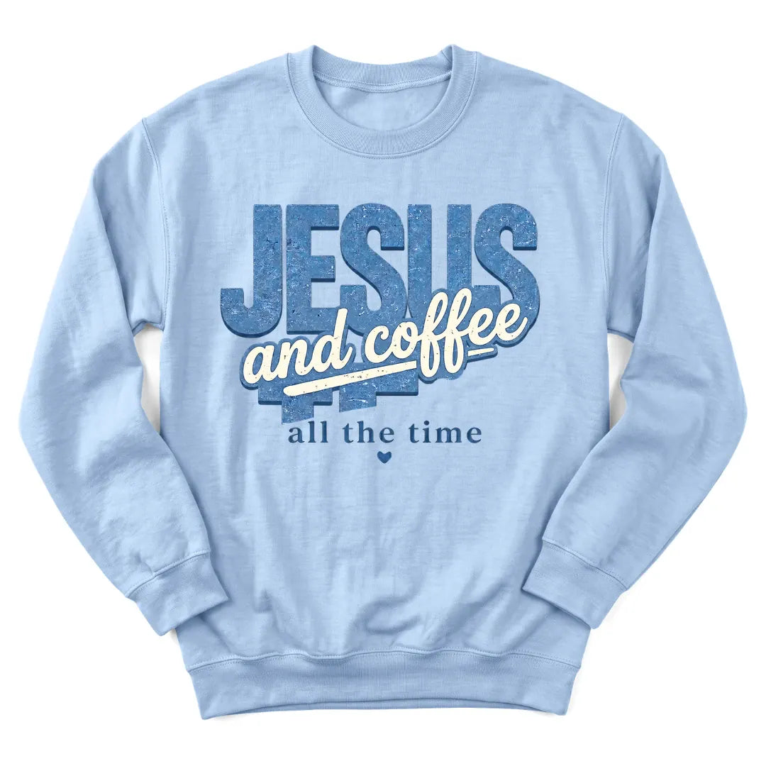 Jesus and Coffee Daily sweatshirt with coffee cup and faith lettering - Light Blue