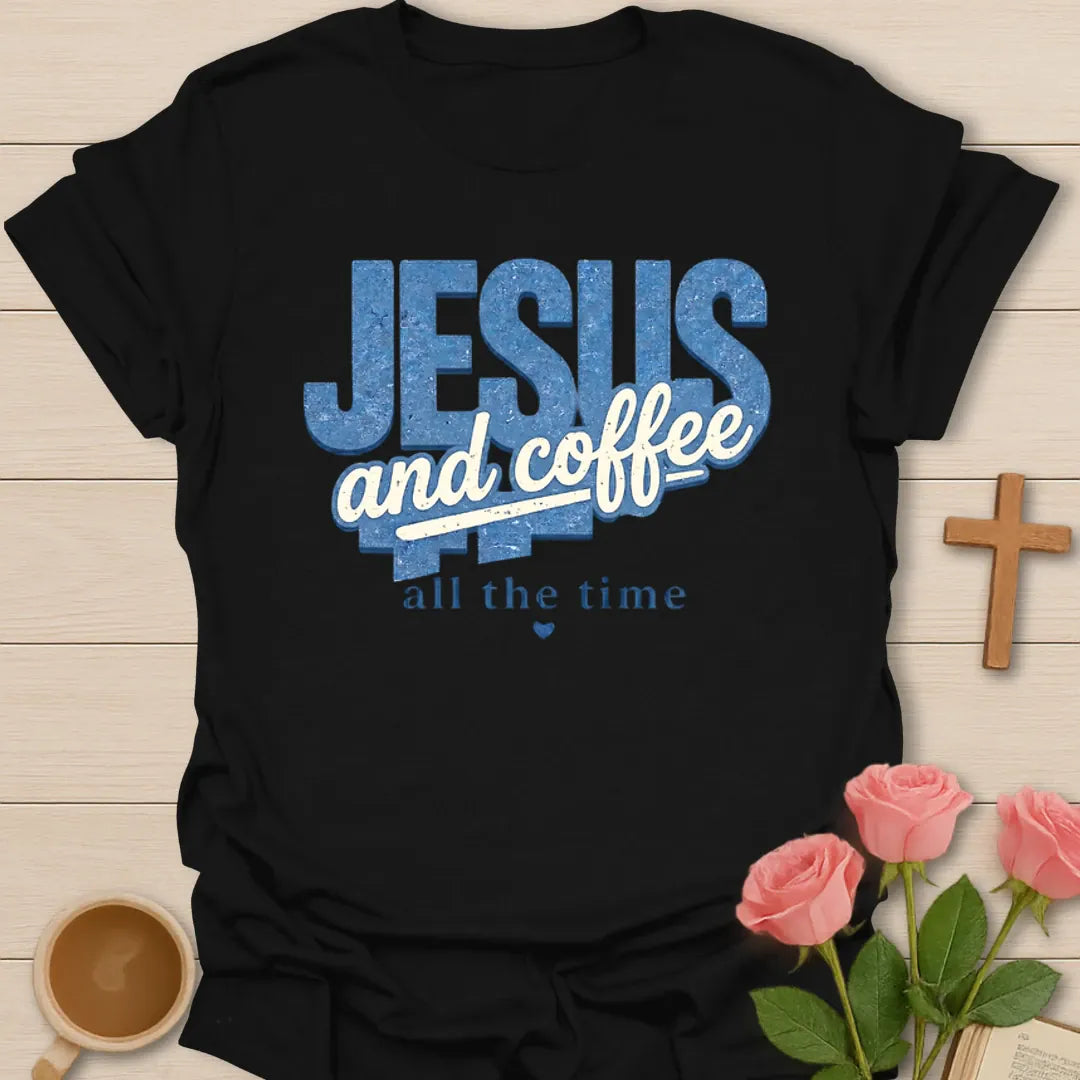 Jesus and Coffee Daily T-Shirt KozzyCo Christian and tea lover design