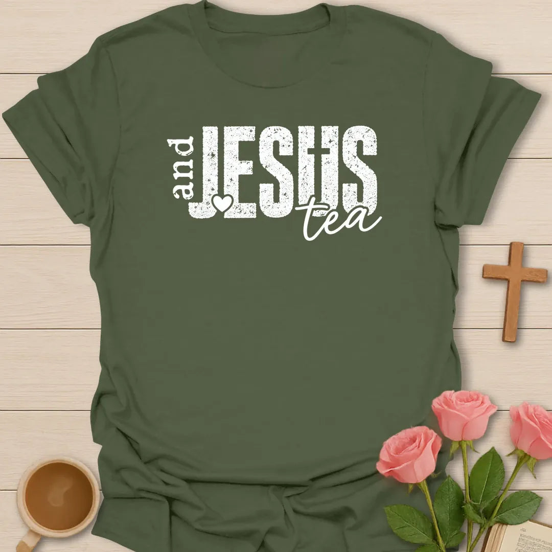 Jesus and Tea shirt with heart, cross, teacup, and cream vintage lettering. - Military Green