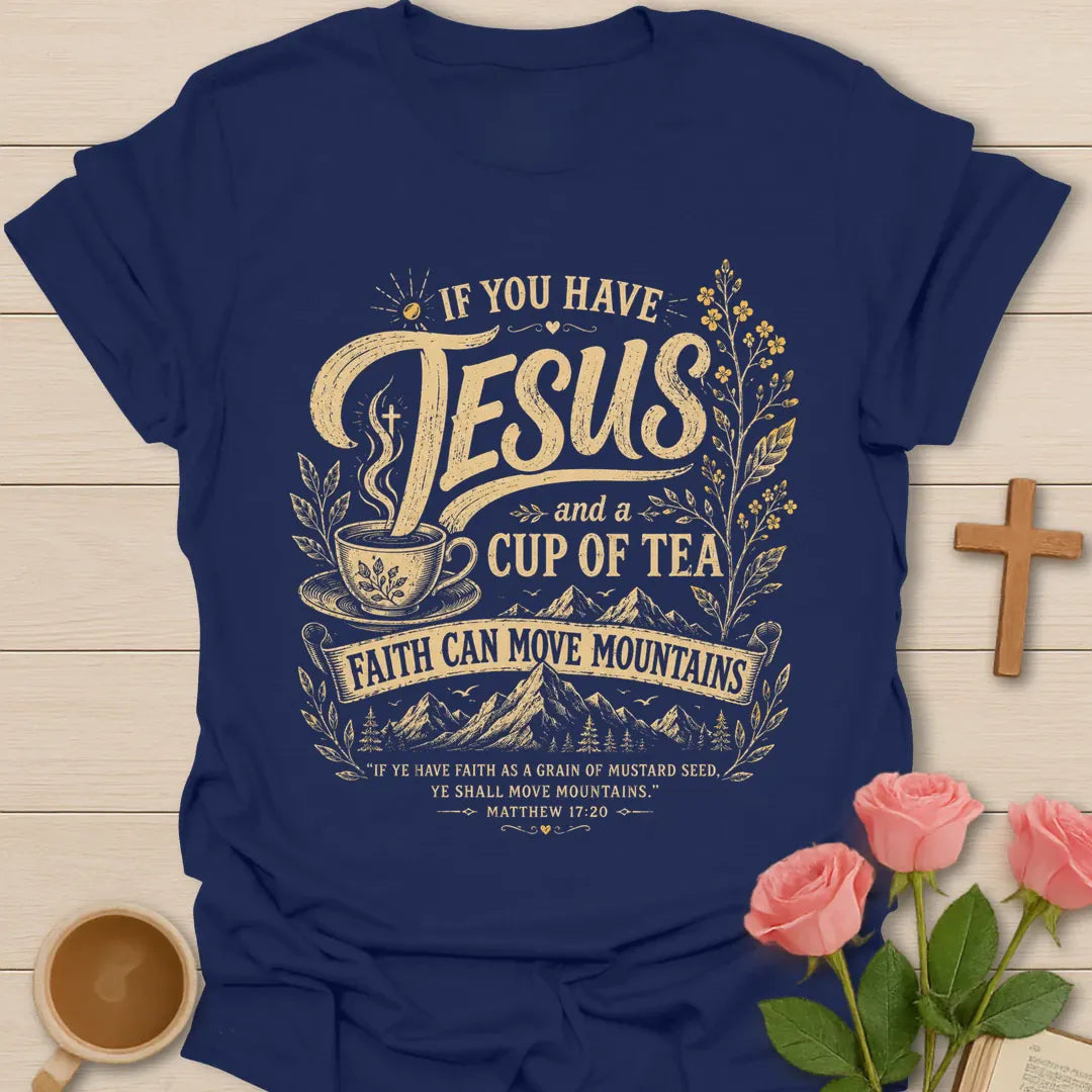 Jesus and cup of tea shirt with mountain scene, mustard seed faith phrase, teacup, and Matthew 17:20 text. - Navy