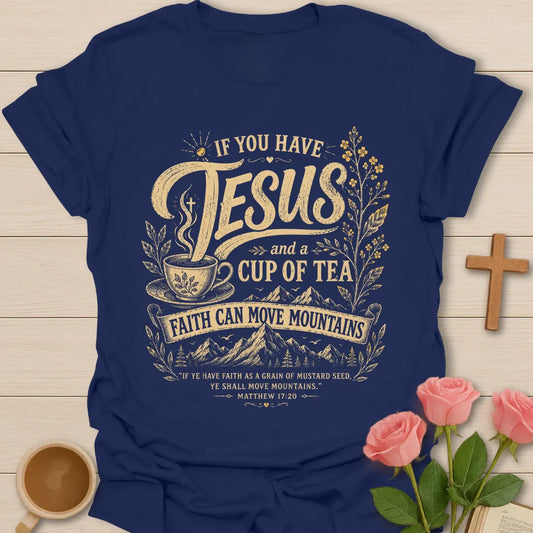 Jesus and cup of tea shirt with mountain scene, mustard seed faith phrase, teacup, and Matthew 17:20 text. - Navy