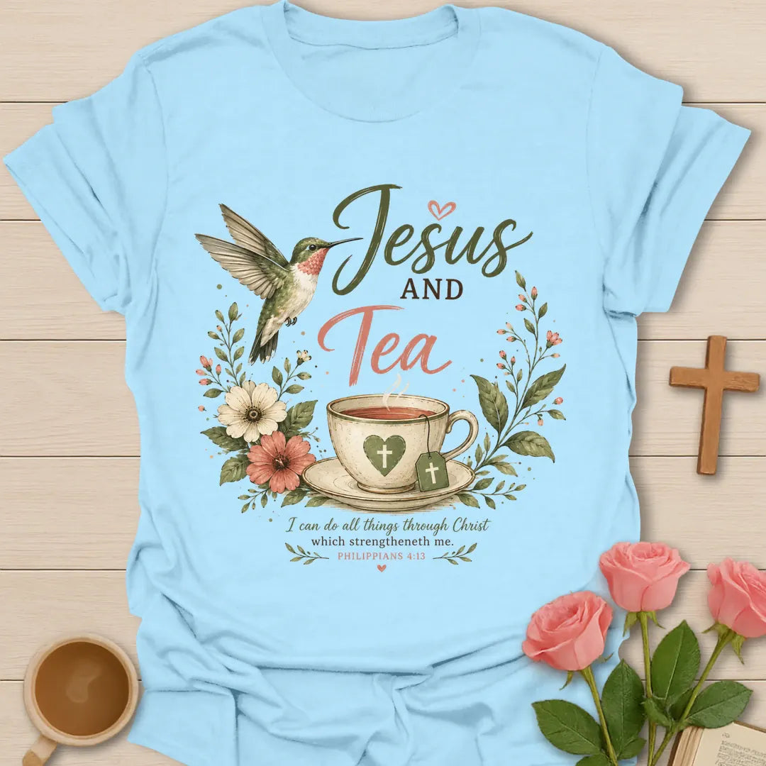 Jesus and Tea Strengthen Me shirt with teacup, cross, flowers, faith lettering, and Philippians 4:13 inspiration. - Light Blue