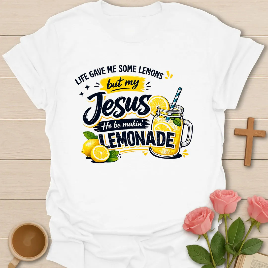 Jesus Be Makin' Lemonade T-Shirt KozzyCo Christian and tea lover design