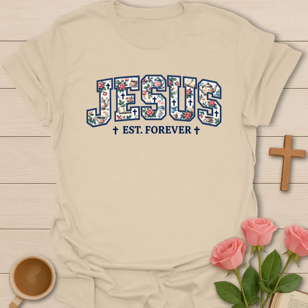 Jesus Est Forever T-Shirt KozzyCo Christian and tea lover design