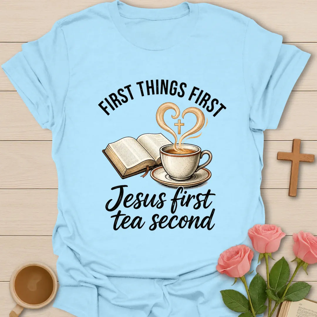 Jesus First Tea Second shirt with teacup, cross, and cream vintage lettering. - Light Blue