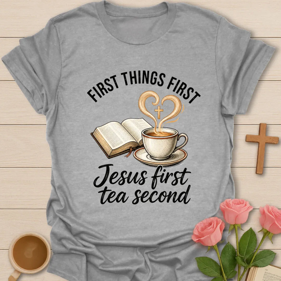 Jesus First Tea Second shirt with teacup, cross, and cream vintage lettering. - Sport Grey