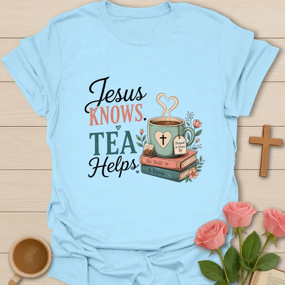Jesus Knows Tea Helps shirt with teacup, playful lettering, and faith-inspired design. - Light Blue