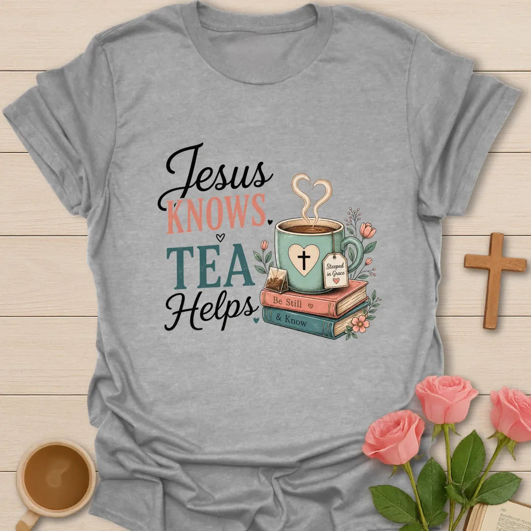 Jesus Knows Tea Helps shirt with teacup, playful lettering, and faith-inspired design. - Sport Grey