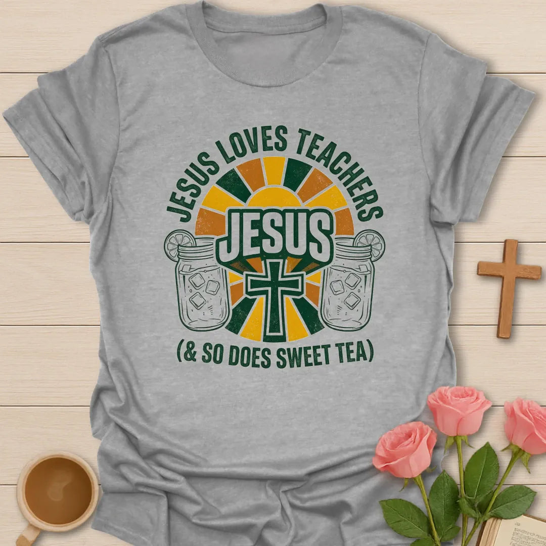 Jesus Loves Teachers and So Does Sweet Tea shirt with sunset, cross, mason jars, bold lettering, and sweet tea theme. - Sport Grey