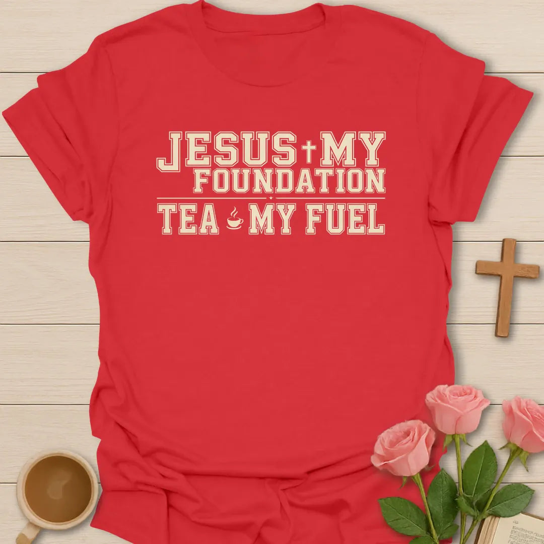 Jesus My Foundation Tea My Fuel shirt with varsity cream lettering, small teacup icon, cross, and distressed vintage style. - Red