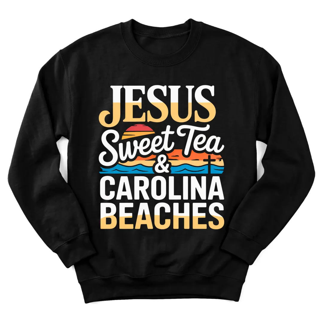 Jesus Sweet Tea and Carolina Beaches sweatshirt with coastal and sweet tea design - Black