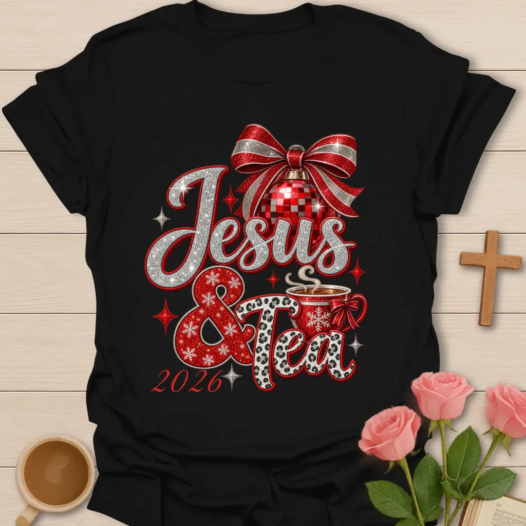 Jesus & Tea 2026 t-shirt with new year lettering and tea artwork and faith-inspired design - Black