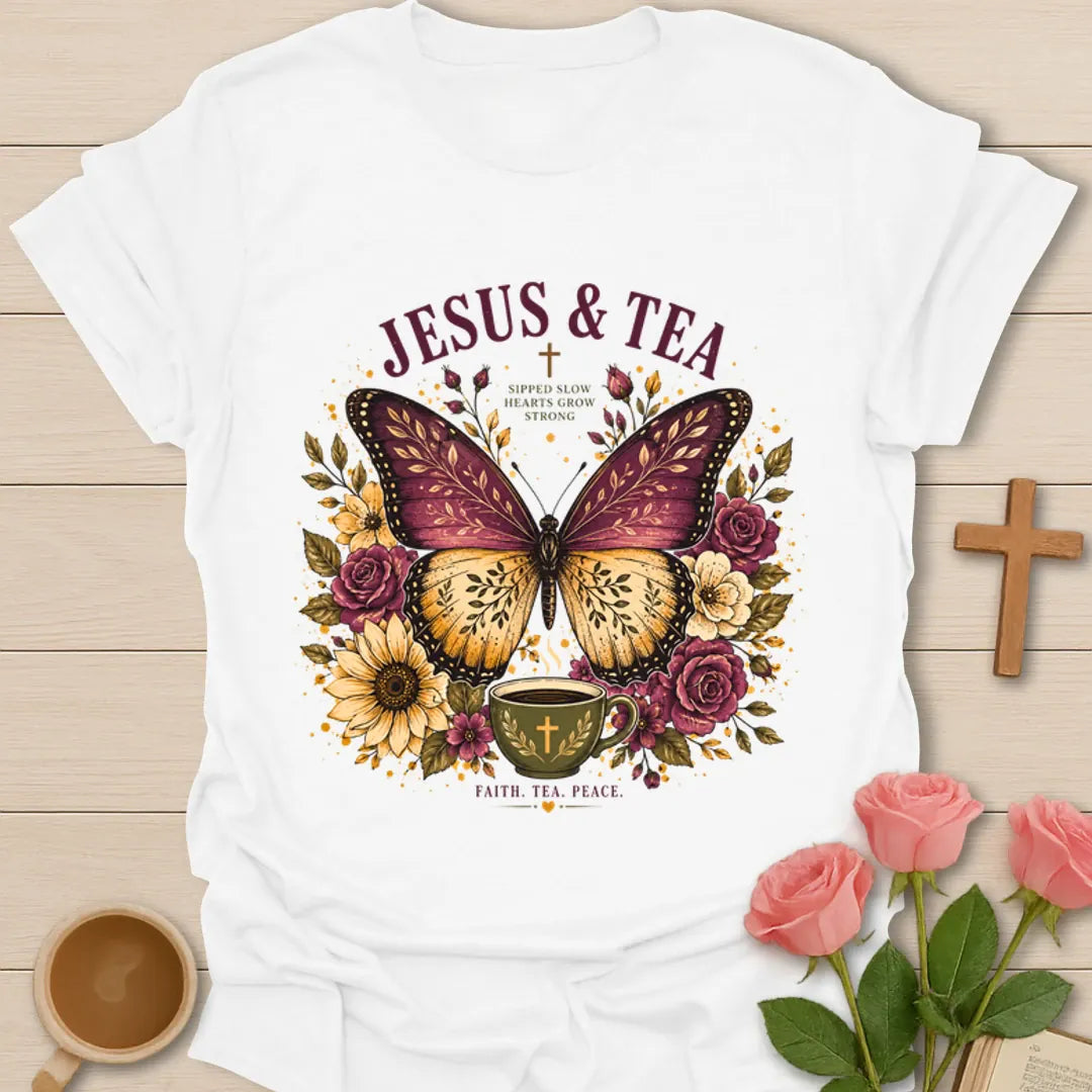 Jesus and Tea shirt with large butterfly, flowers, teacup, cross, and faith tea peace phrase. - White