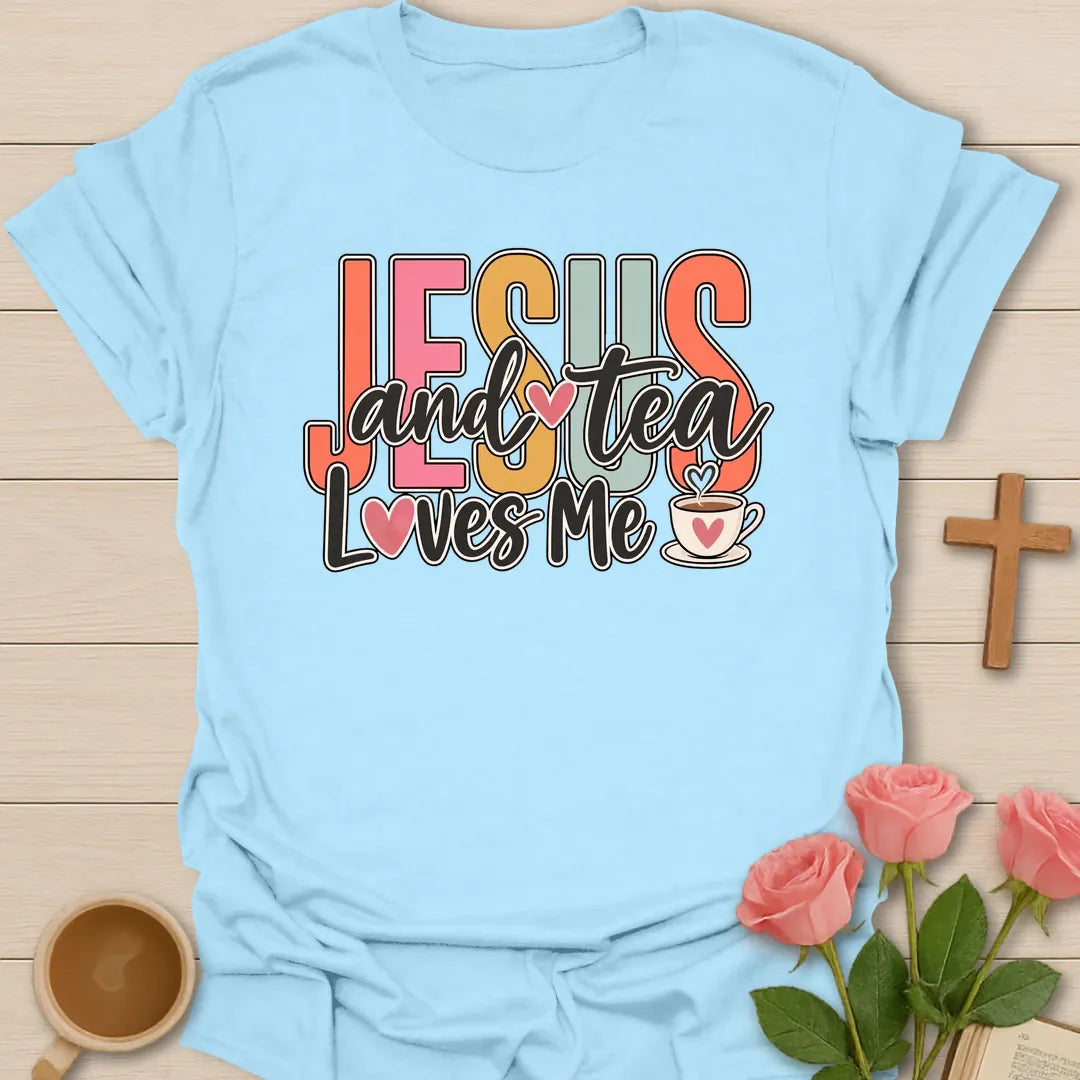 Jesus & Tea Loves Me Christian tea t-shirt with sweet lettering and faith-inspired design. - Light Blue