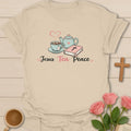 Jesus Tea and Peace shirt with calm faith lettering - Sand
