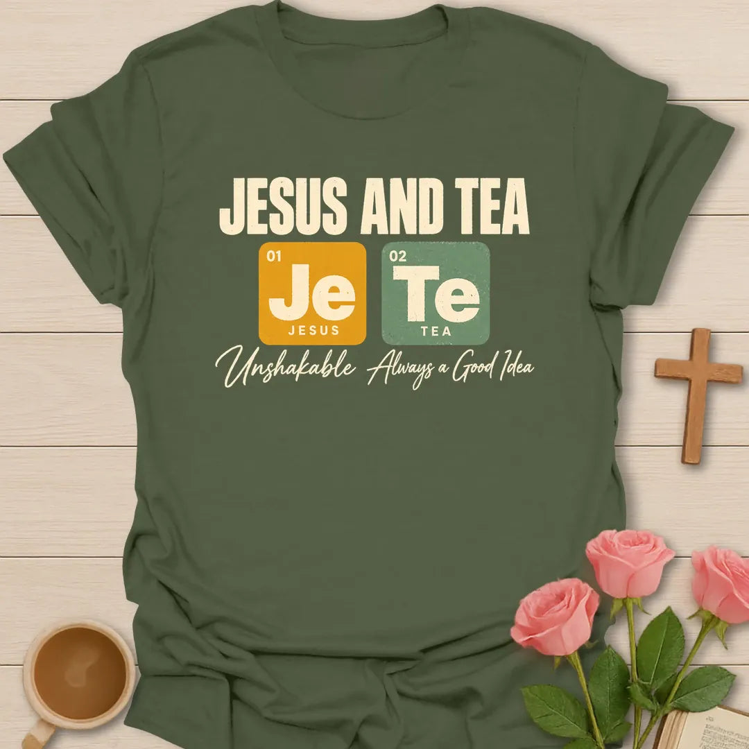 Jesus And Tea t-shirt with periodic table tiles Je and Te and Unshakable, Always a Good Idea script - Military Green