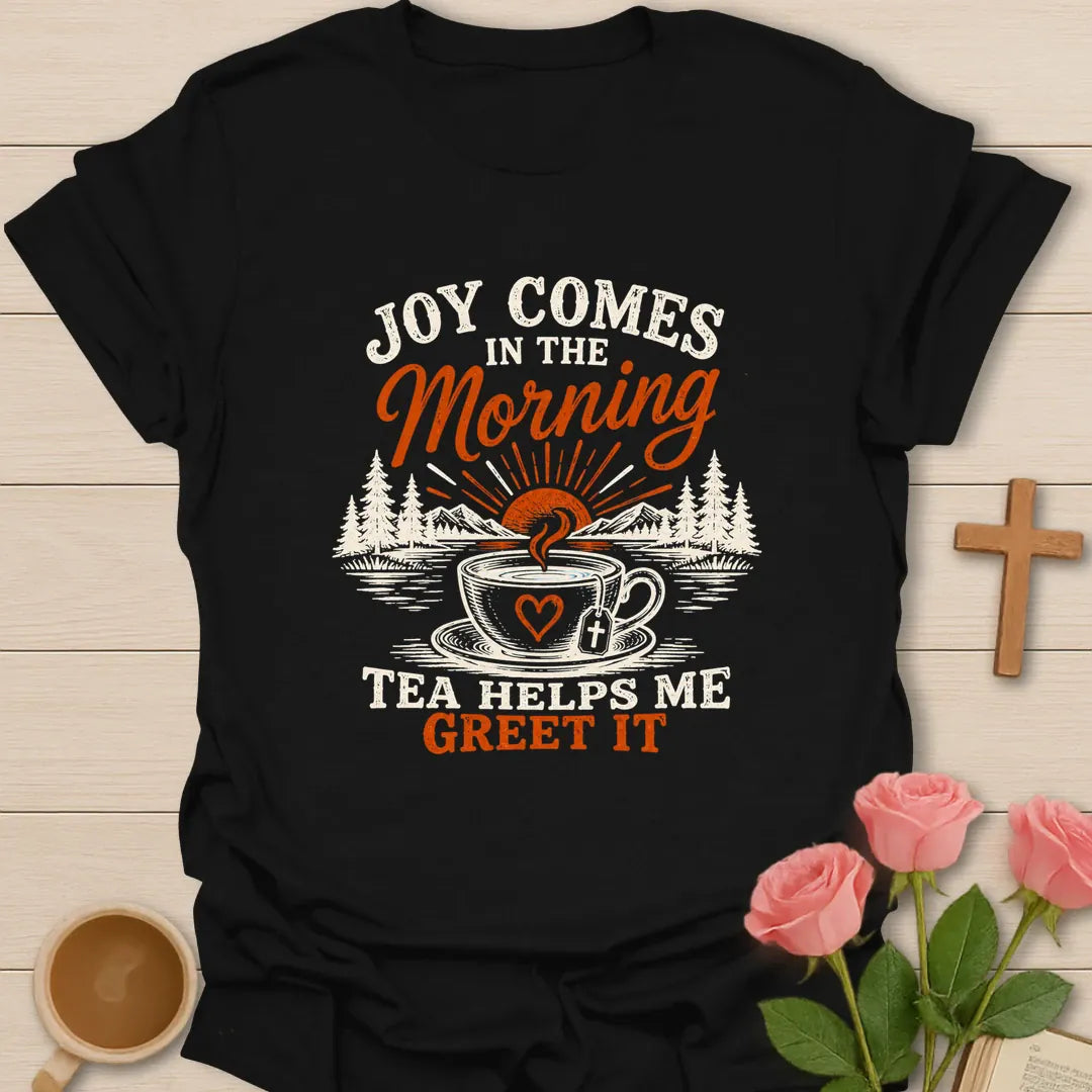 Joy and Tea Morning Christian t-shirt with morning motif and faith-inspired lettering - Black
