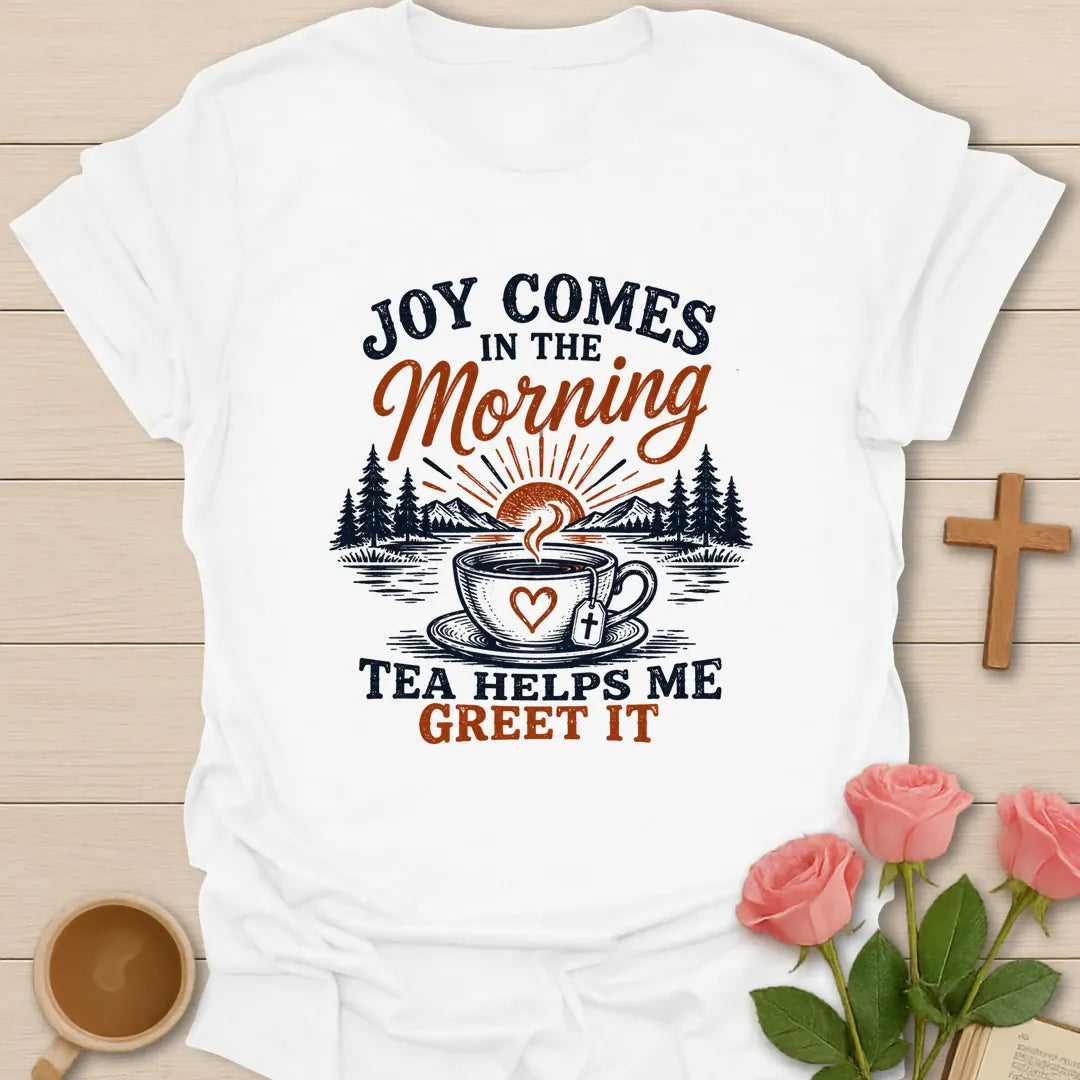 Joy and Tea Morning Christian t-shirt with morning motif and faith-inspired lettering - White