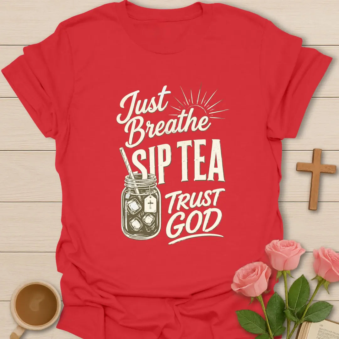 Just Breathe Trust God shirt with calming lettering and faith-inspired design. - Red