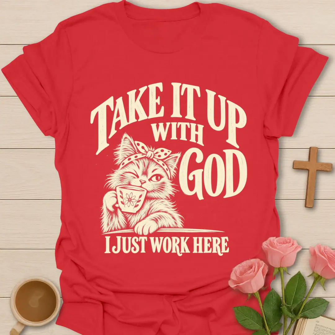 Just Work Here T-Shirt with playful faith lettering. - Red