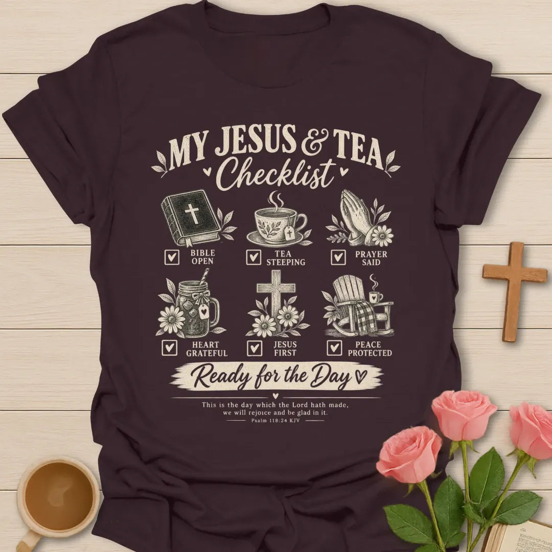My Jesus and Tea Checklist Christian T-shirt with Bible teacup praying hands cross and Ready for the Day banner - Dark Chocolate
