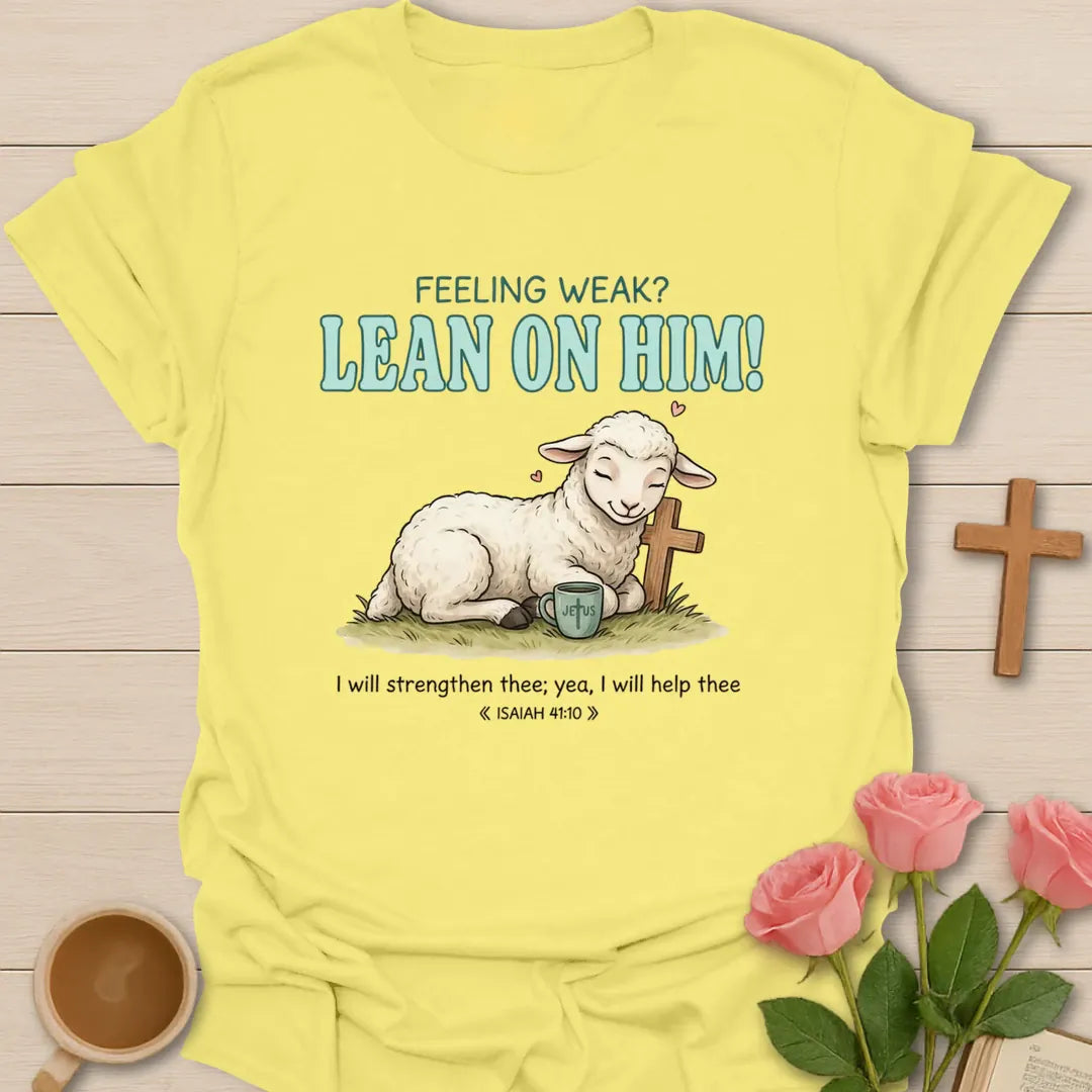 Lean On Him Lamb Christian t-shirt with faith-inspired tea lettering design - Cornsilk