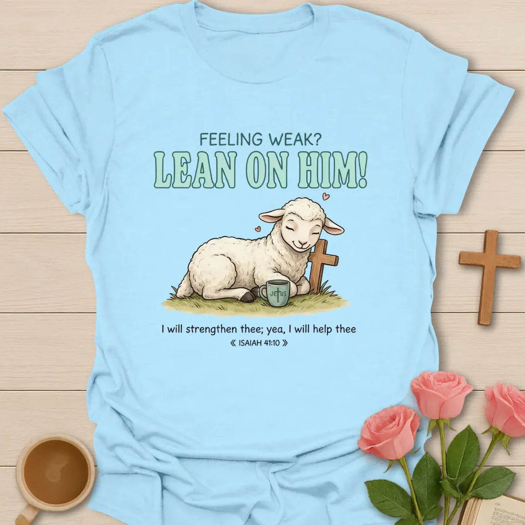 Lean On Him Lamb Christian t-shirt with faith-inspired tea lettering design - Light Blue