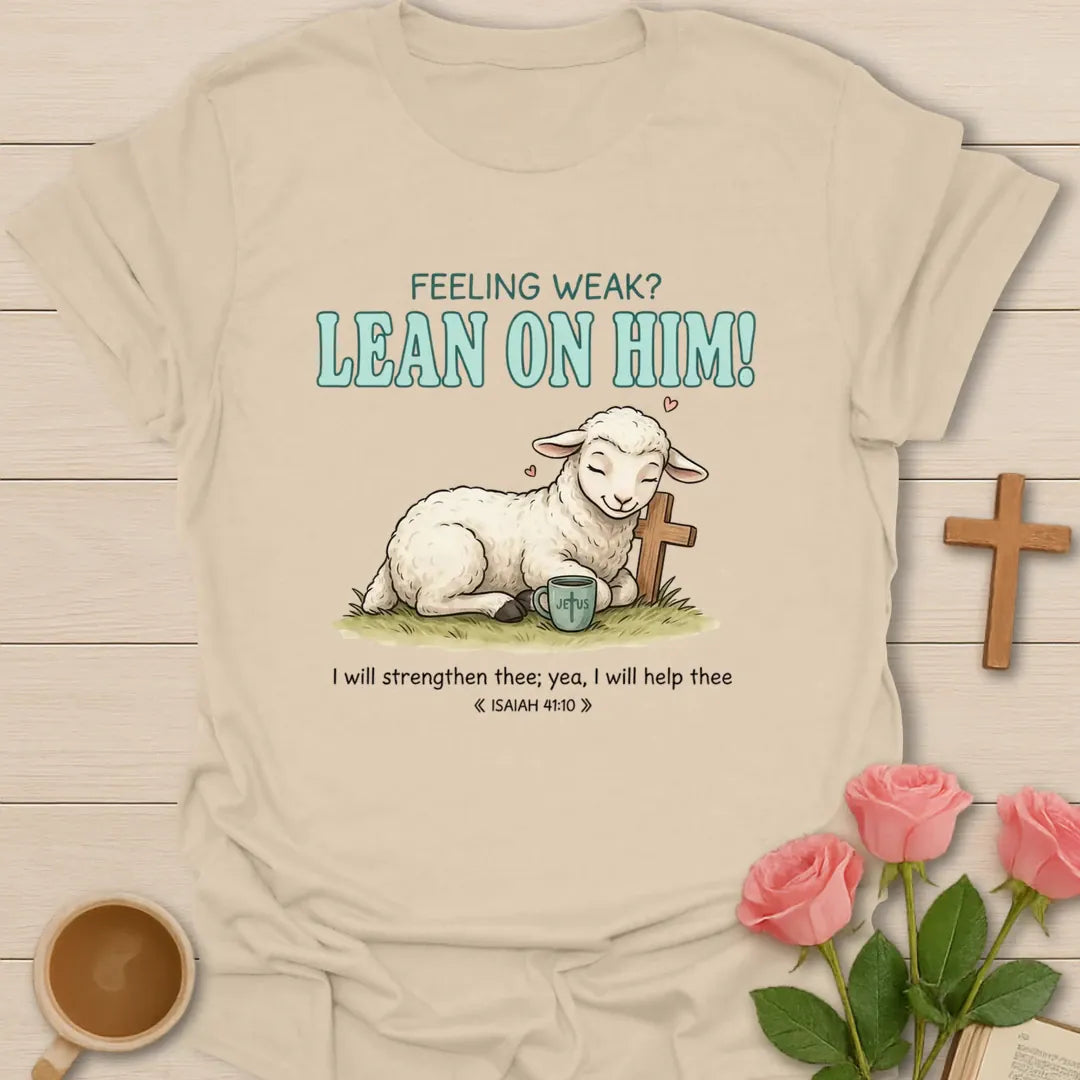 Lean On Him Lamb Christian t-shirt with faith-inspired tea lettering design - Sand