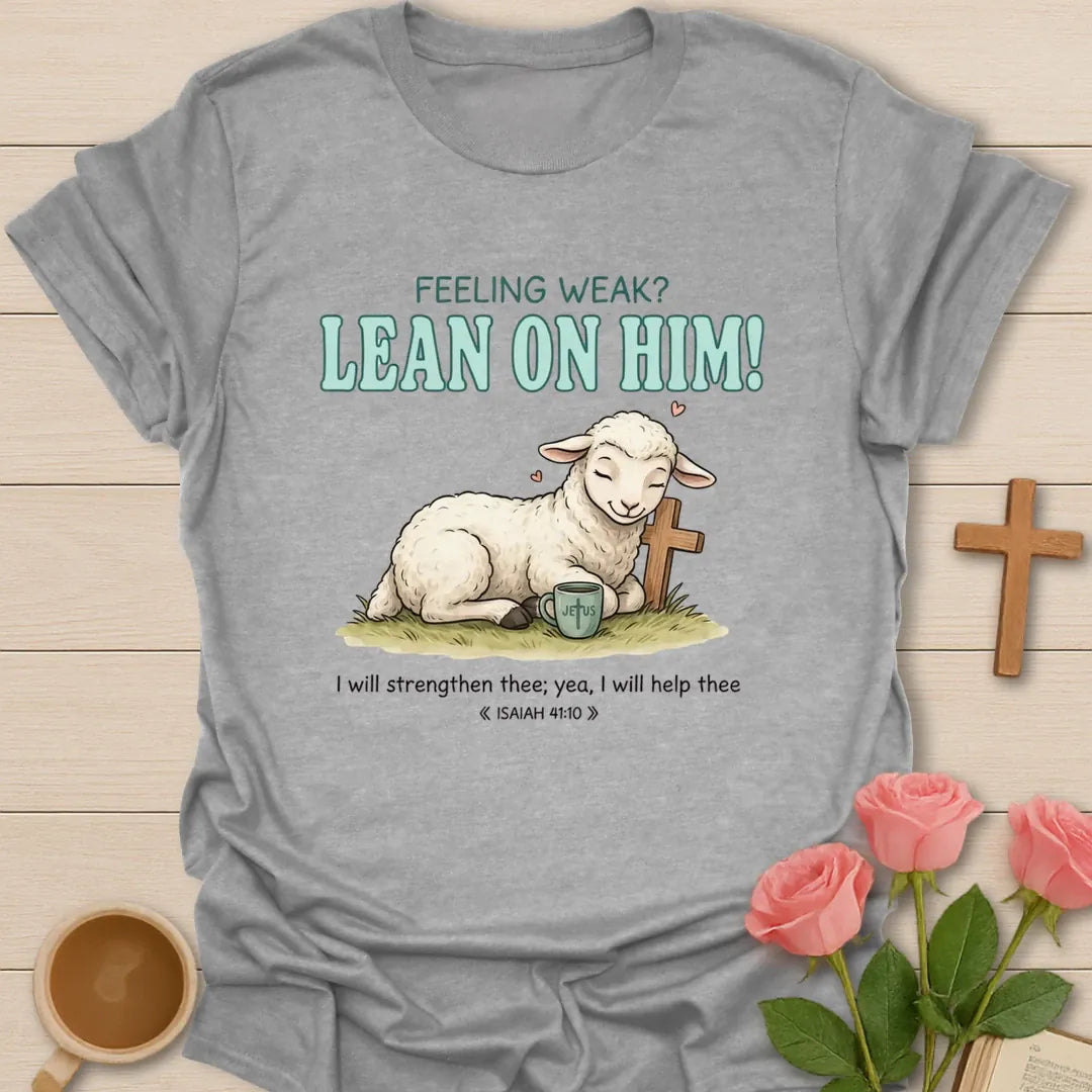 Lean On Him Lamb Christian t-shirt with faith-inspired tea lettering design - Sport Grey