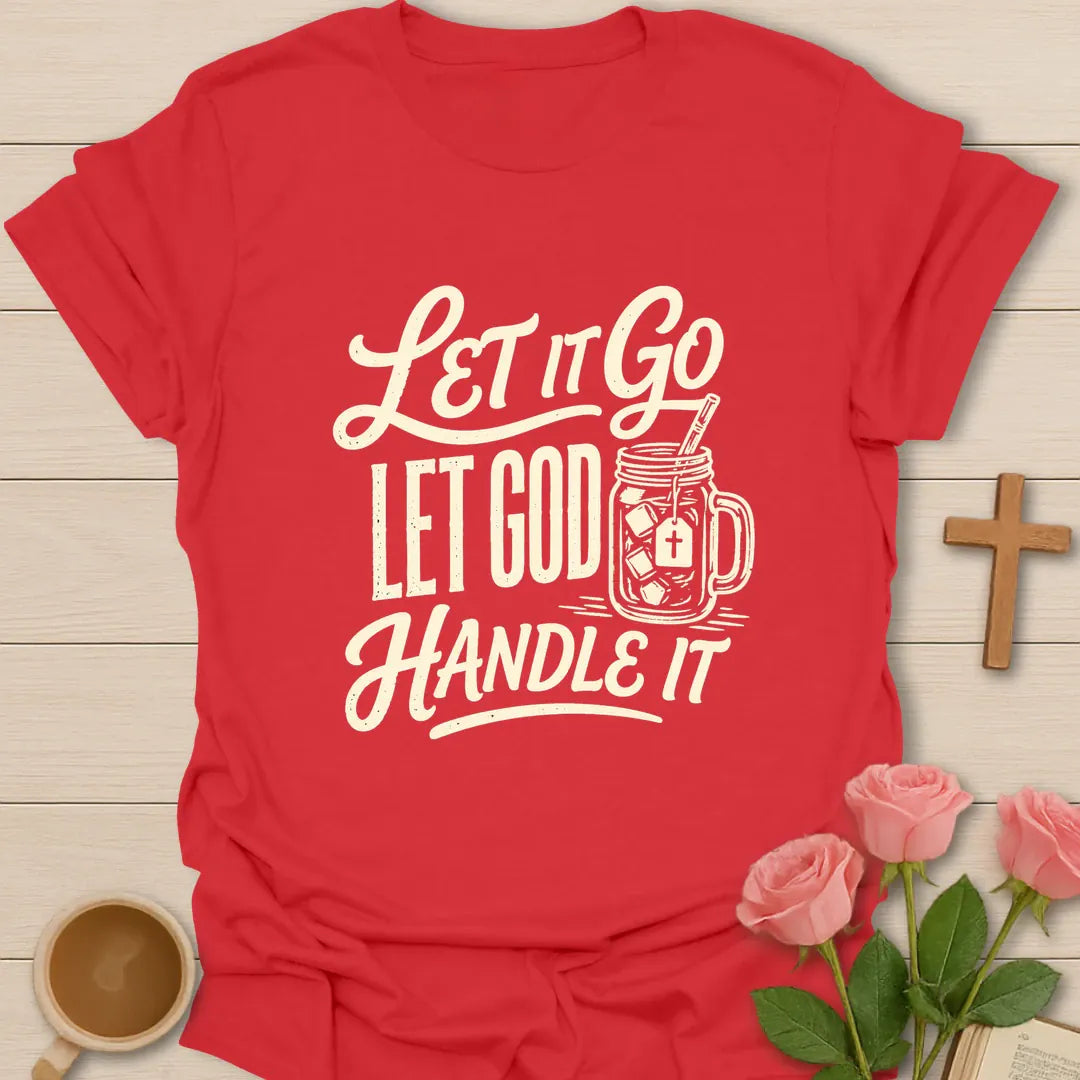 Let God Handle It shirt with faith-inspired lettering. - Red