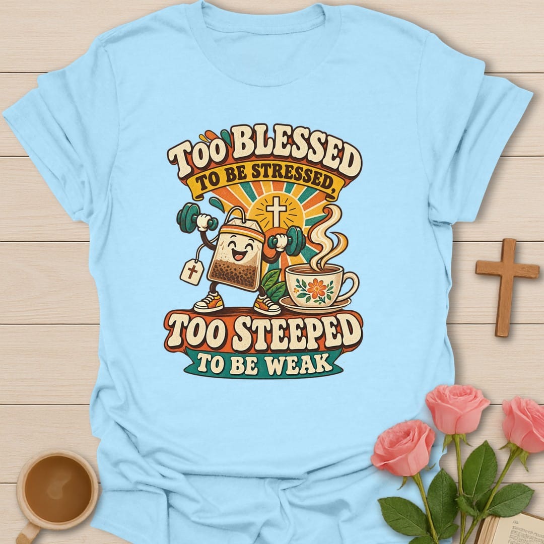 Steeped Strong t-shirt with bold tea lettering and faith-inspired design - Light Blue