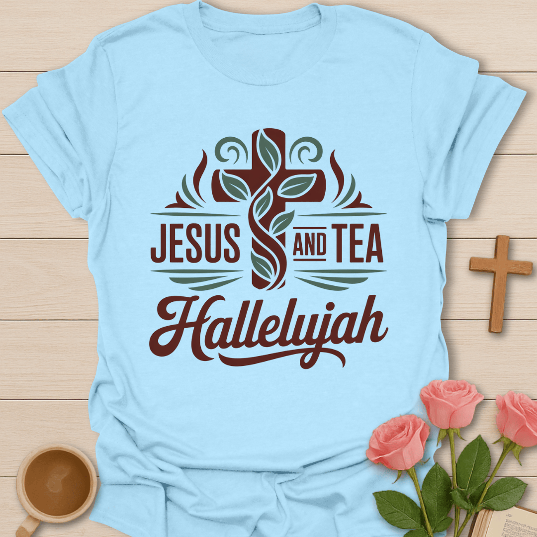 Jesus & Tea Hallelujah T-Shirt T-Shirt