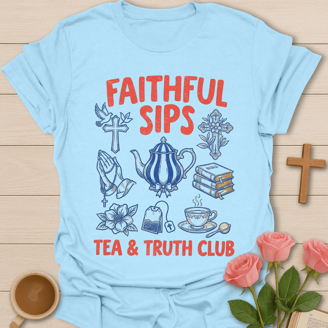 Faithful Sips Tea Club T-Shirt T-Shirt