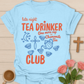 Late Night Tea Club T-Shirt T-Shirt
