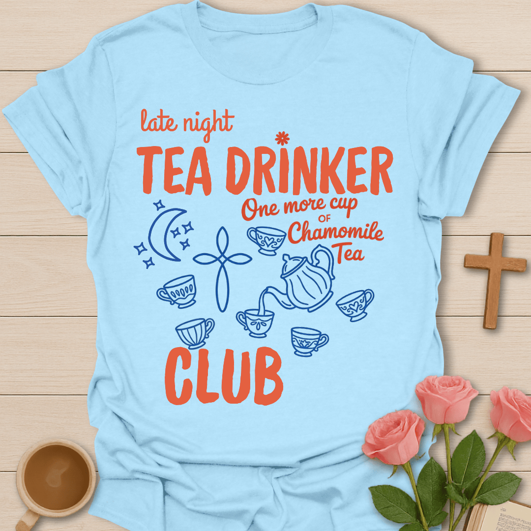 Late Night Tea Club T-Shirt T-Shirt