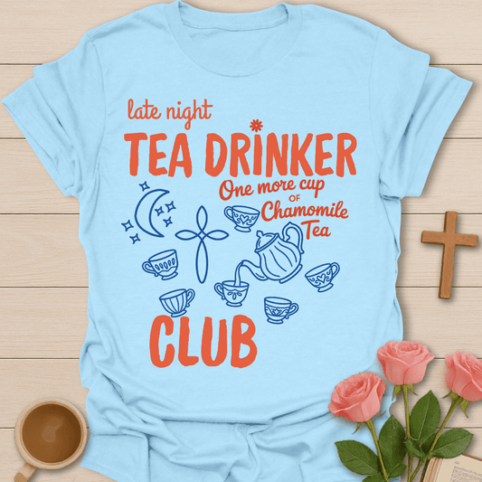 Late Night Tea Club T-Shirt T-Shirt