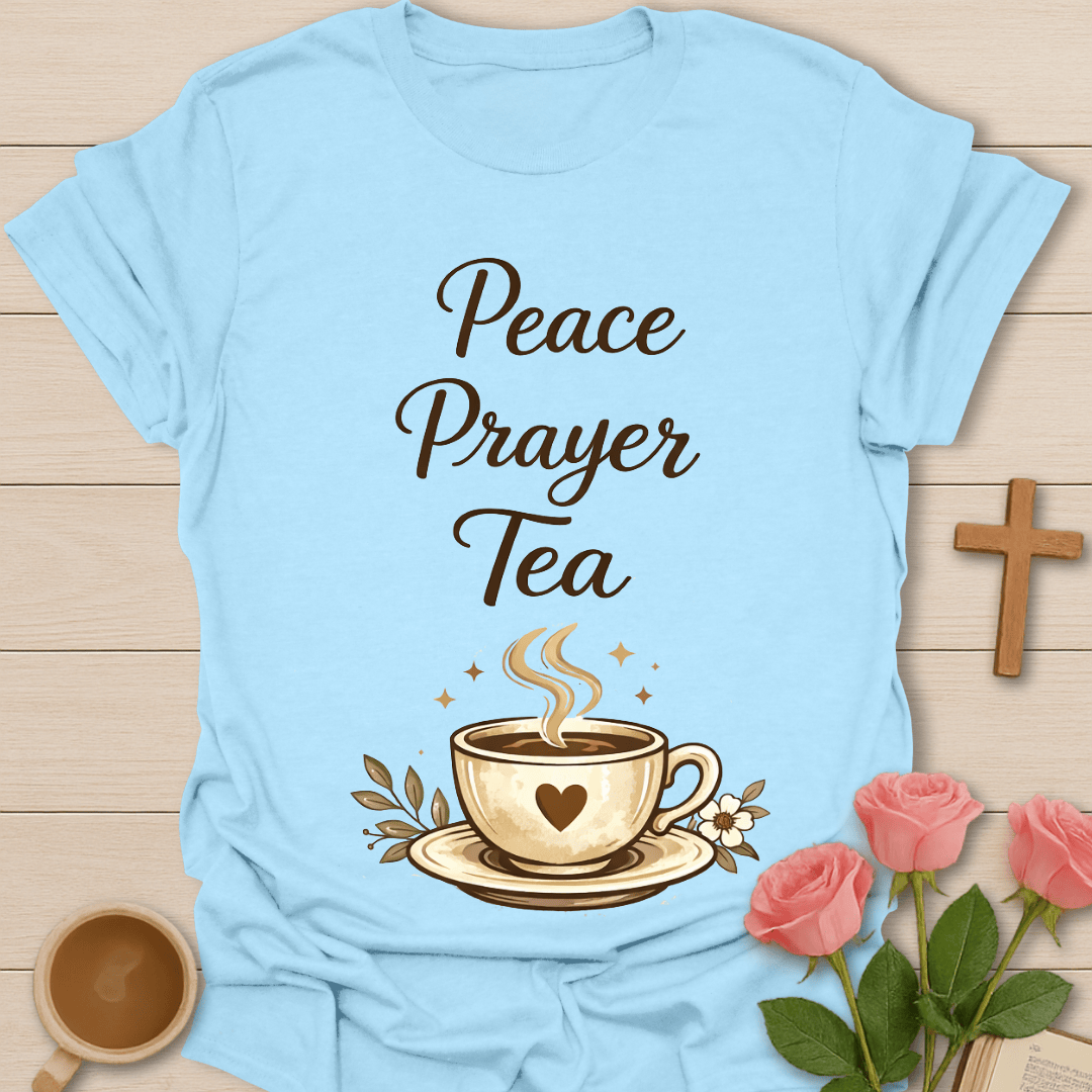 Peace Prayer Tea Comfort T-Shirt T-Shirt