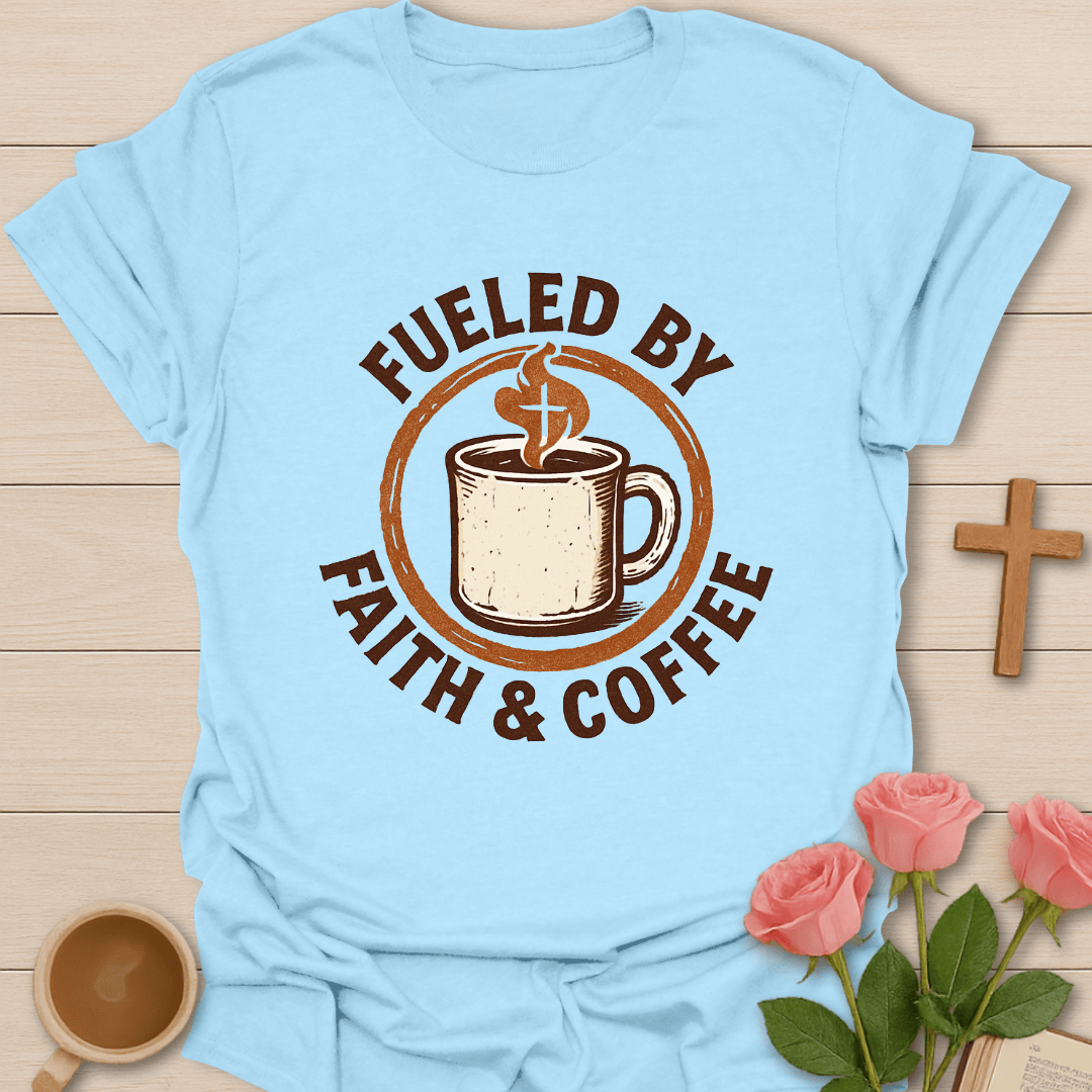 Fueled by Faith Coffee T-Shirt T-Shirt